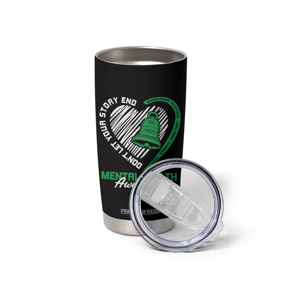Mental Health Awarenes Tumbler Cup Green Ribbon Inspirational Psychologist Therapist TS14 Print Your Wear