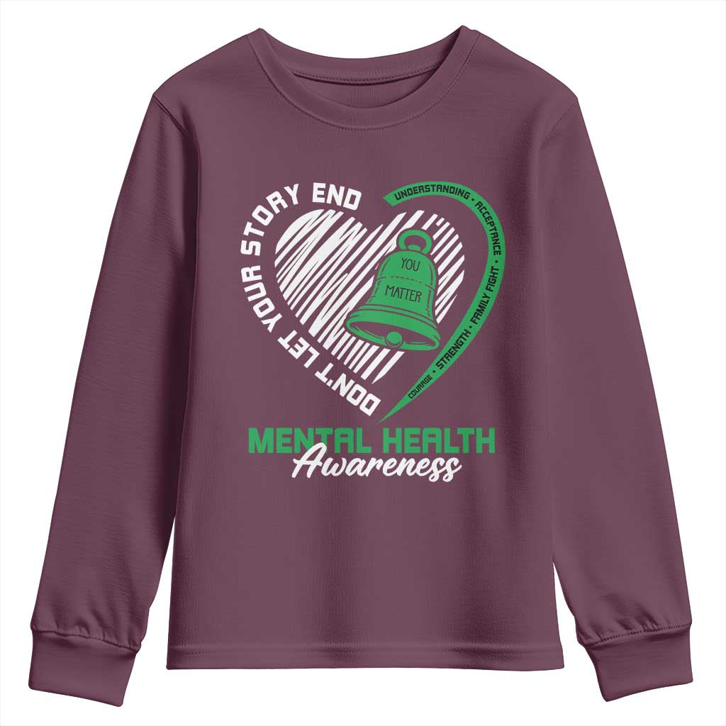 Mental Health Awarenes Youth Sweatshirt Green Ribbon Inspirational Psychologist Therapist TS14 Maroon Print Your Wear