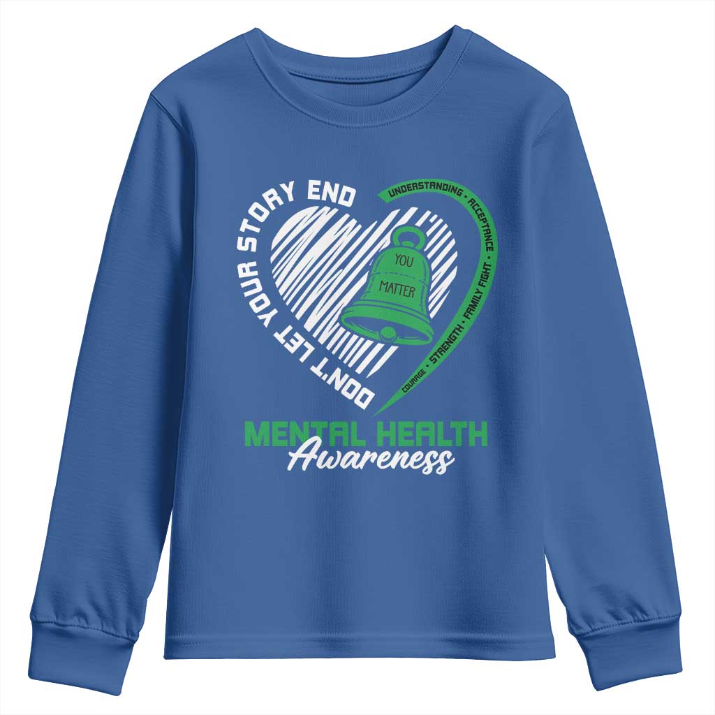 Mental Health Awarenes Youth Sweatshirt Green Ribbon Inspirational Psychologist Therapist TS14 Royal Blue Print Your Wear