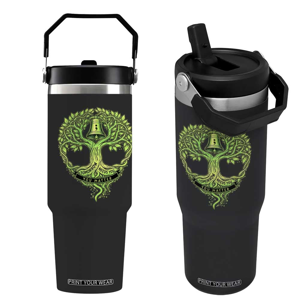 Mental Health Awarenes Flip Straw Tumbler Tomorrow Needs You You Matter TS14 One Size: 30 oz Black Print Your Wear