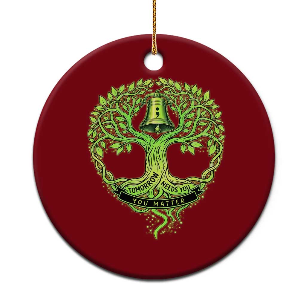 Mental Health Awarenes Ceramic Ornament Tomorrow Needs You You Matter TS14 1pc Red Print Your Wear