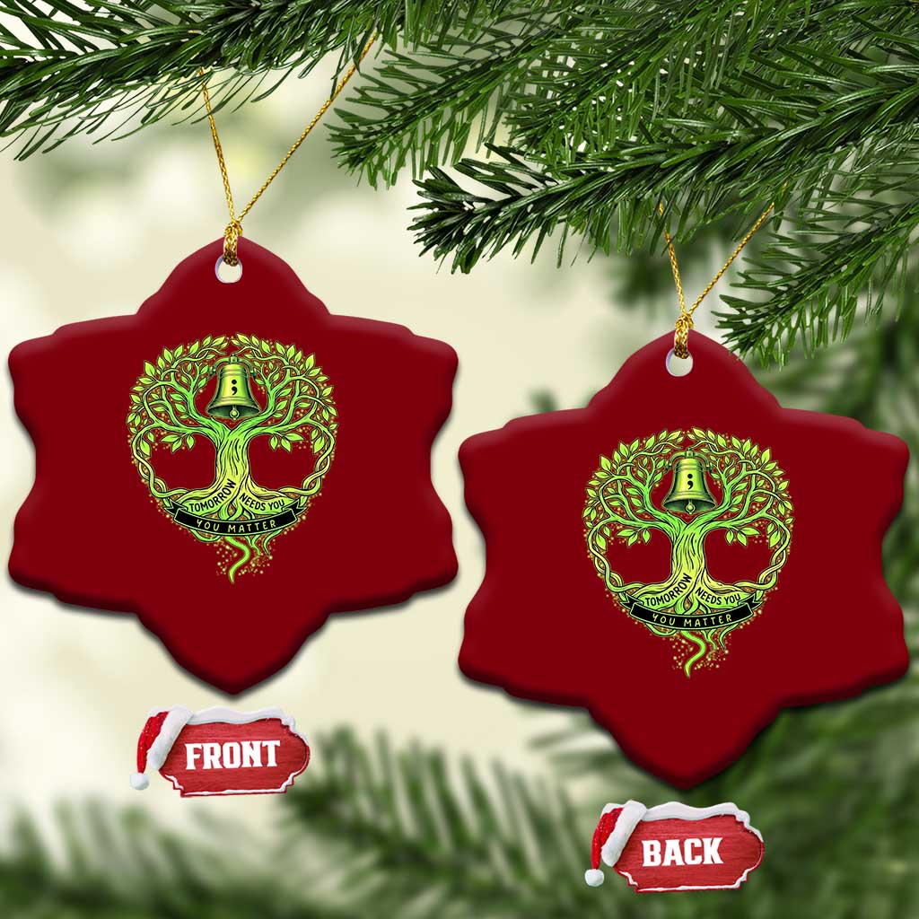 Mental Health Awarenes Ceramic Ornament Tomorrow Needs You You Matter TS14 Print Your Wear