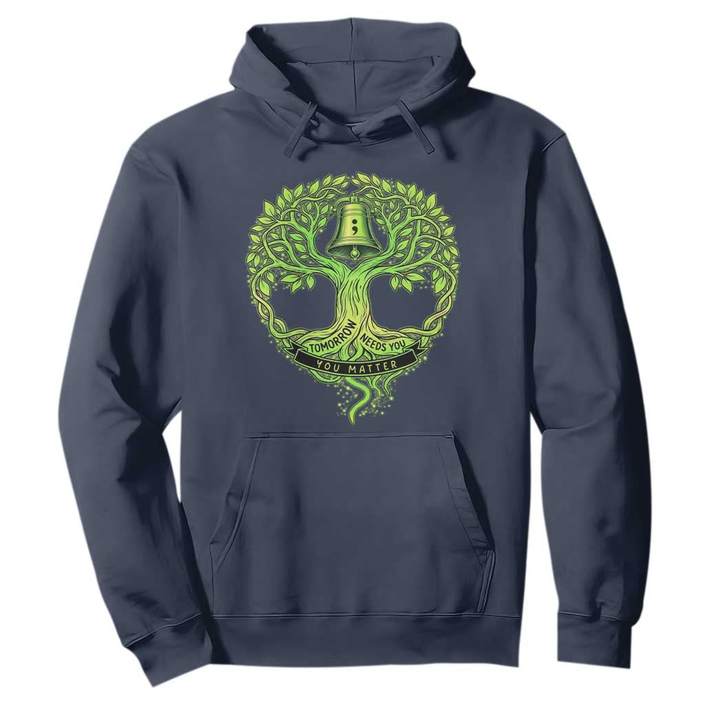 Mental Health Awarenes Hoodie Tomorrow Needs You You Matter TS14 Navy Print Your Wear