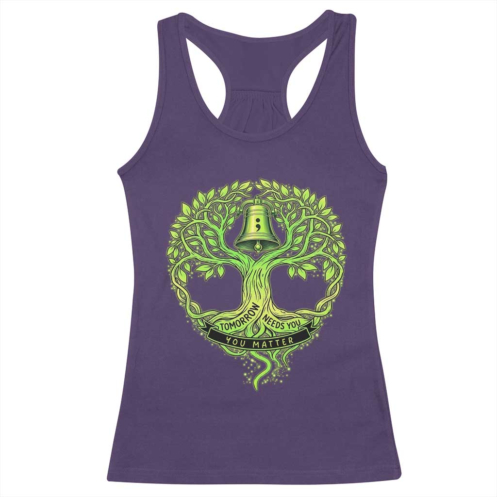 Mental Health Awarenes Racerback Tank Top Tomorrow Needs You You Matter TS14 Purple Print Your Wear
