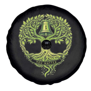 Mental Health Awarenes Spare Tire Cover Tomorrow Needs You You Matter TS14 Print Your Wear