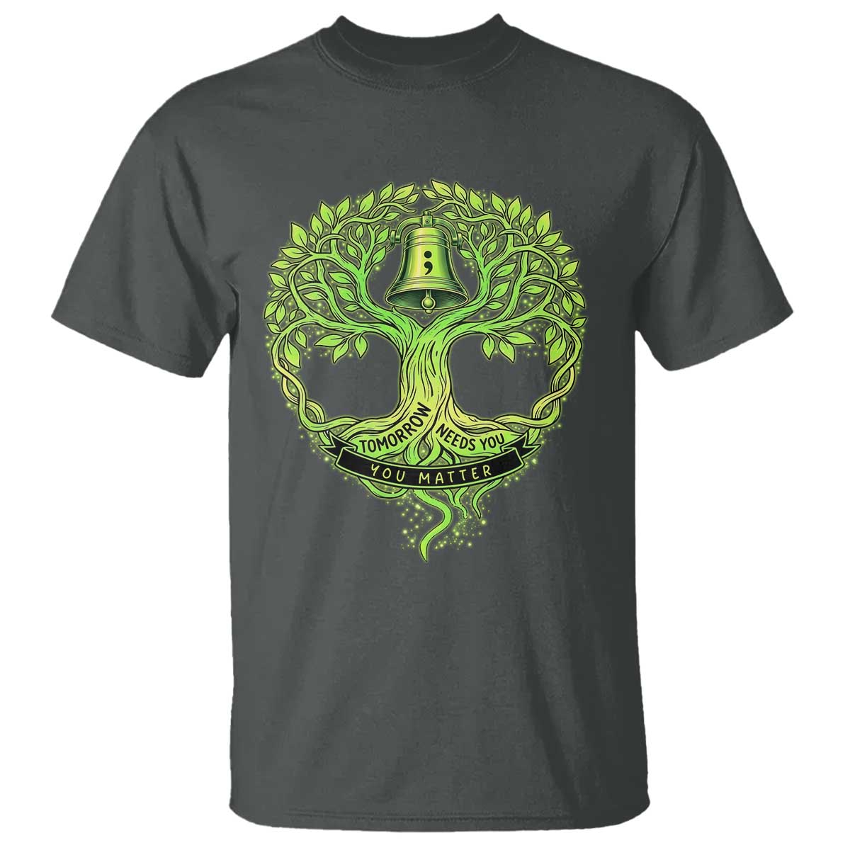 Mental Health Awarenes T Shirt Tomorrow Needs You You Matter TS14 Dark Heather Print Your Wear