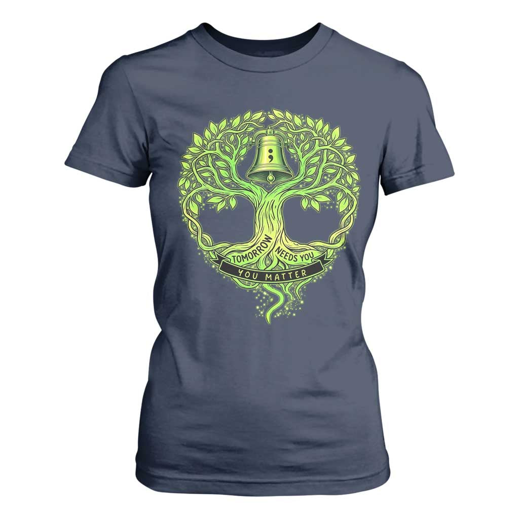 Mental Health Awarenes T Shirt For Women Tomorrow Needs You You Matter TS14 Navy Print Your Wear