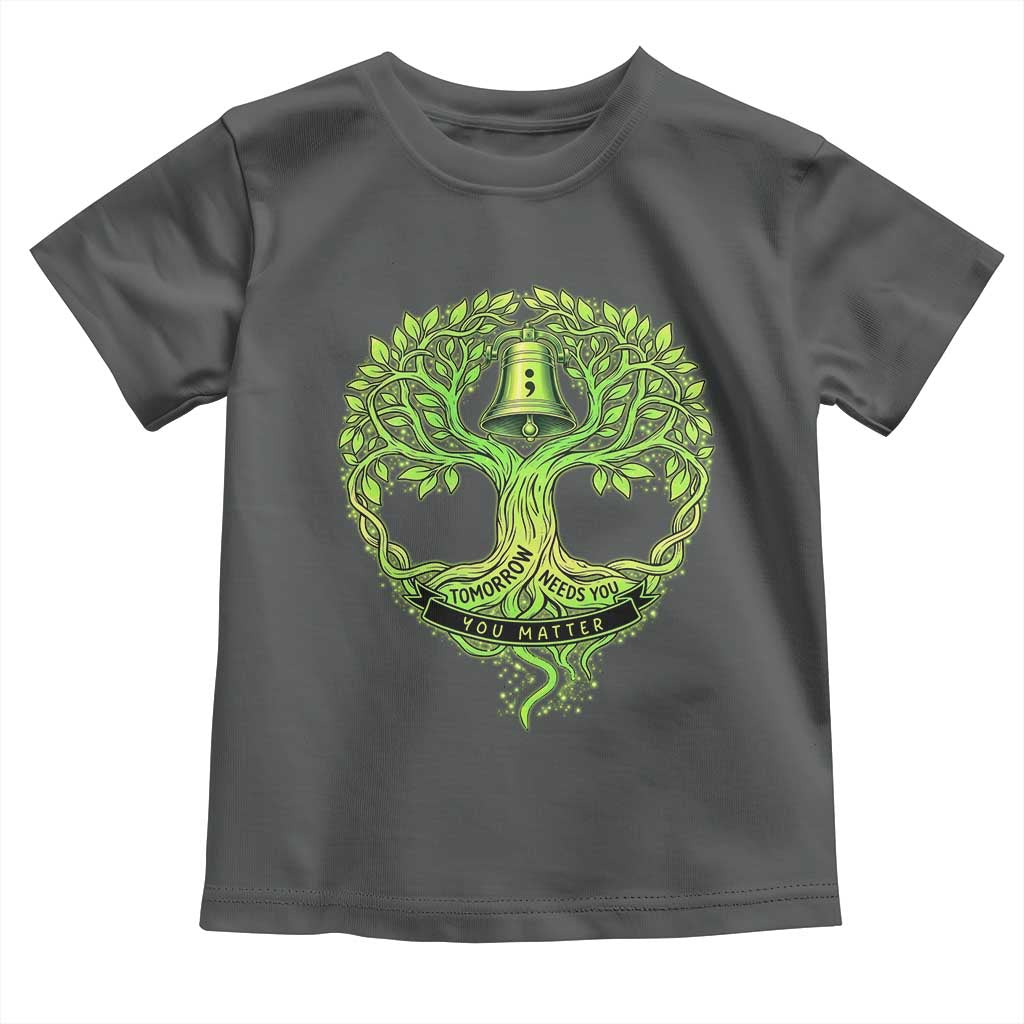 Mental Health Awarenes Toddler T Shirt Tomorrow Needs You You Matter TS14 Dark Heather Print Your Wear