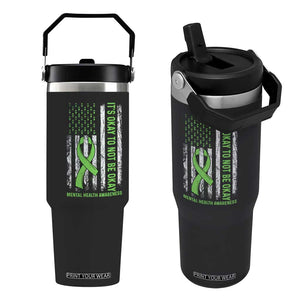 Mental Health Awarenes Flip Straw Tumbler It's Okay To Not Be Okay TS14 One Size: 30 oz Black Print Your Wear