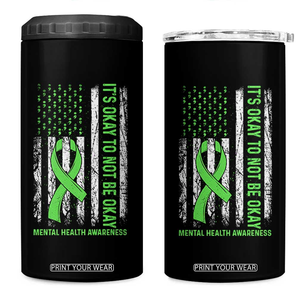 Mental Health Awarenes 4 in 1 Can Cooler Tumbler It's Okay To Not Be Okay TS14 One Size: 16 oz Black Print Your Wear