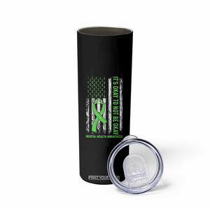 Mental Health Awarenes Skinny Tumbler It's Okay To Not Be Okay TS14 Print Your Wear