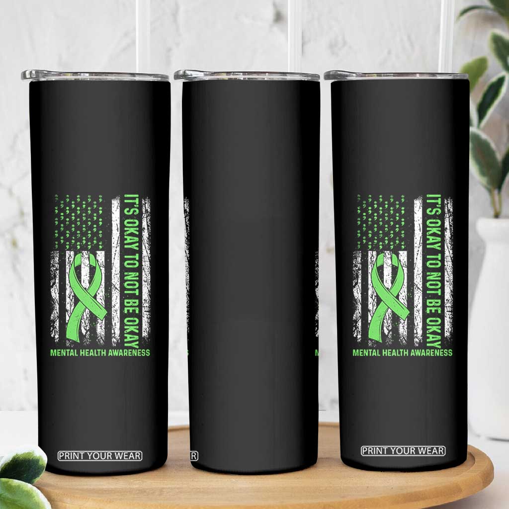 Mental Health Awarenes Skinny Tumbler It's Okay To Not Be Okay TS14 Print Your Wear