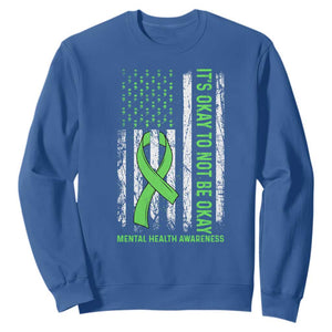Mental Health Awarenes Sweatshirt It's Okay To Not Be Okay TS14 Royal Blue Print Your Wear