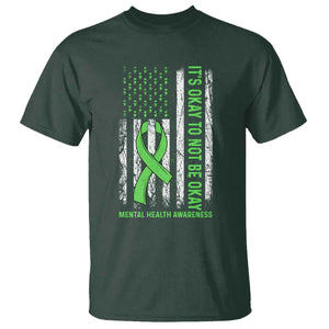 Mental Health Awarenes T Shirt It's Okay To Not Be Okay TS14 Dark Forest Green Print Your Wear