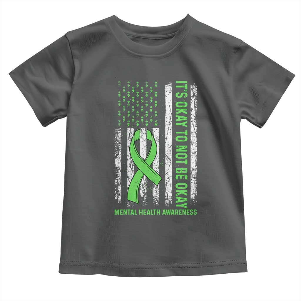 Mental Health Awarenes Toddler T Shirt It's Okay To Not Be Okay TS14 Dark Heather Print Your Wear