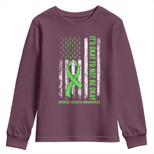 Mental Health Awarenes Youth Sweatshirt It's Okay To Not Be Okay TS14 Maroon Print Your Wear