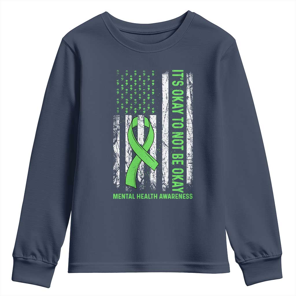 Mental Health Awarenes Youth Sweatshirt It's Okay To Not Be Okay TS14 Navy Print Your Wear