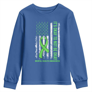 Mental Health Awarenes Youth Sweatshirt It's Okay To Not Be Okay TS14 Royal Blue Print Your Wear