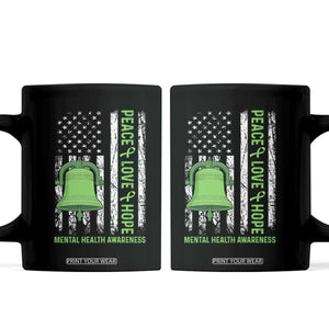 Mental Health Awarenes Coffee Mug Peace Love Hope Green Ribbon TS14 Black Print Your Wear