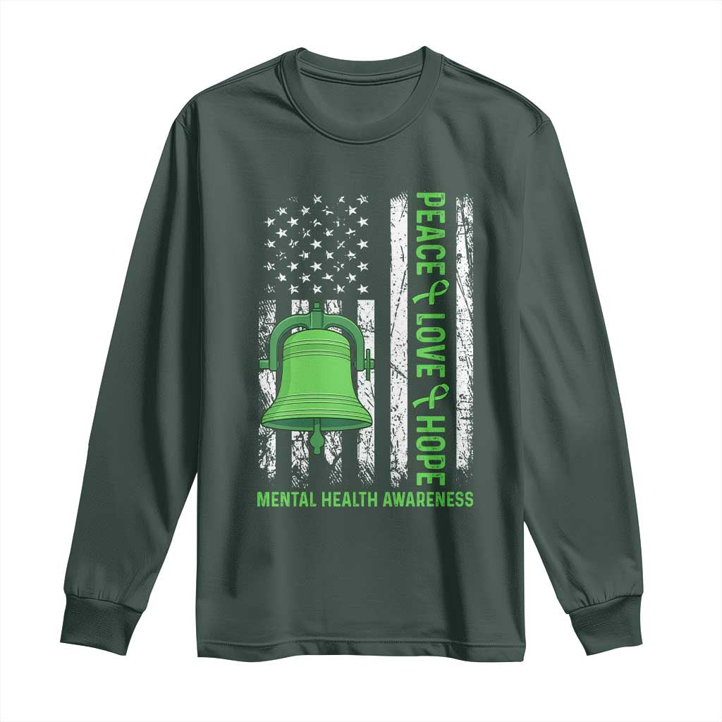 Mental Health Awarenes Long Sleeve Shirt Peace Love Hope Green Ribbon TS14 Dark Forest Green Print Your Wear