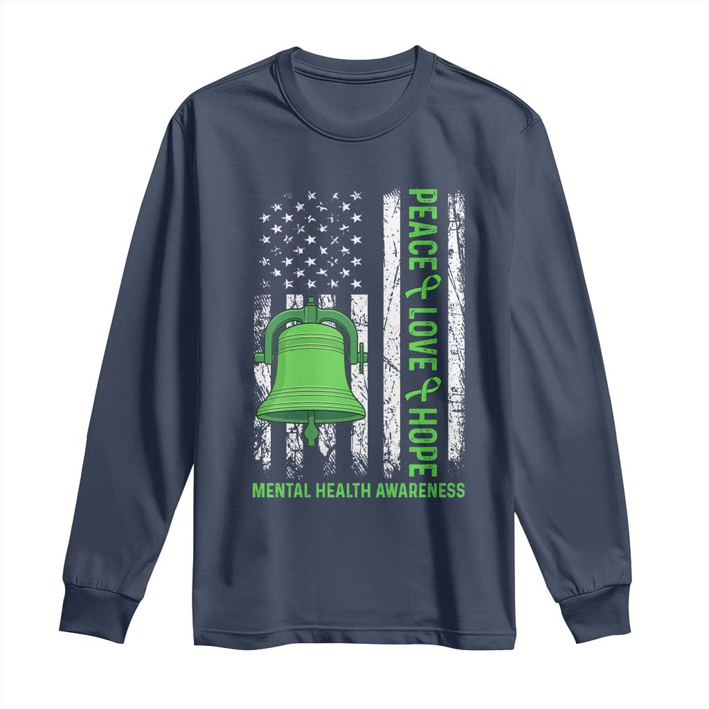 Mental Health Awarenes Long Sleeve Shirt Peace Love Hope Green Ribbon TS14 Navy Print Your Wear