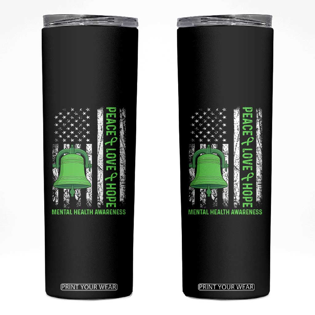 Mental Health Awarenes Skinny Tumbler Peace Love Hope Green Ribbon TS14 Black Print Your Wear
