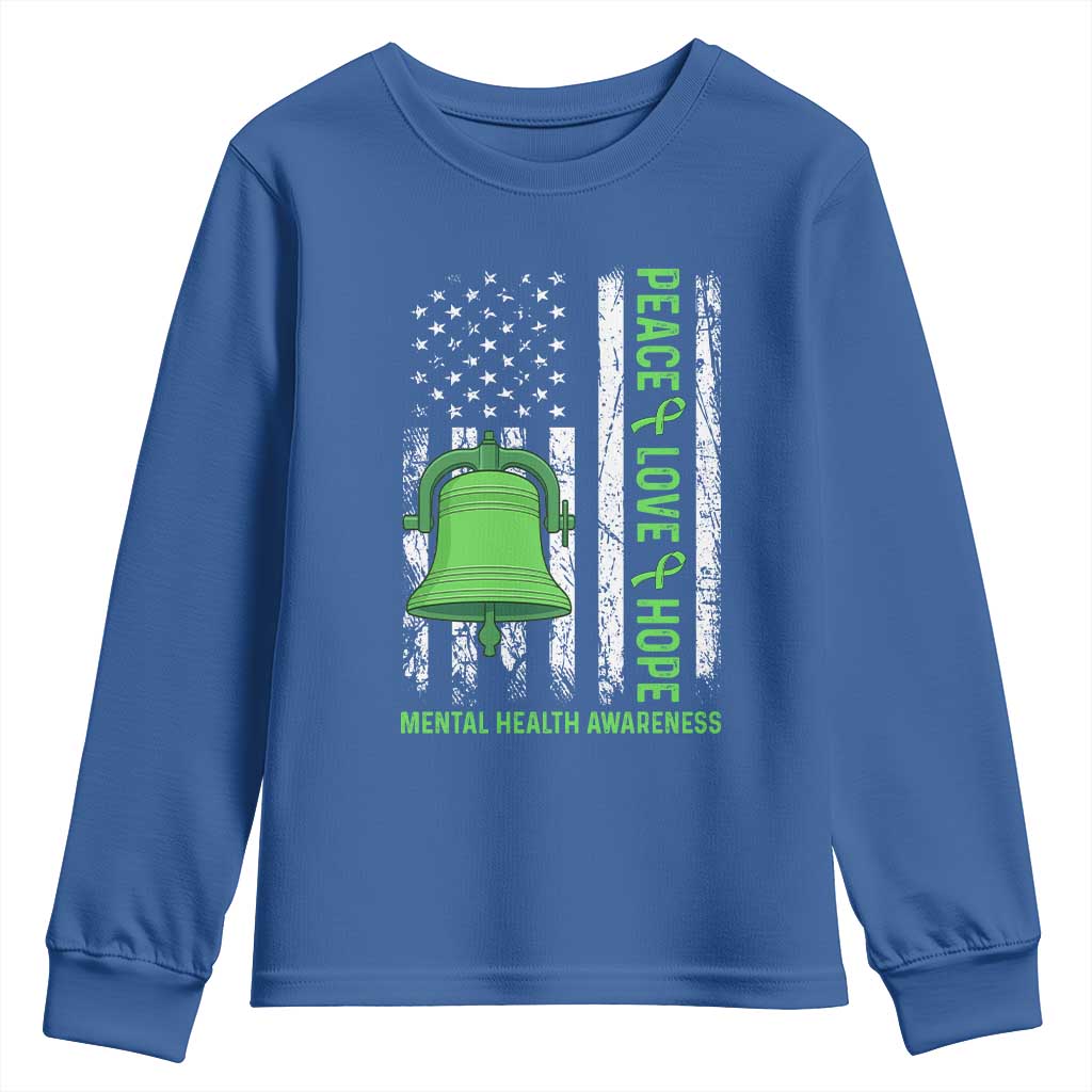 Mental Health Awarenes Youth Sweatshirt Peace Love Hope Green Ribbon TS14 Royal Blue Print Your Wear