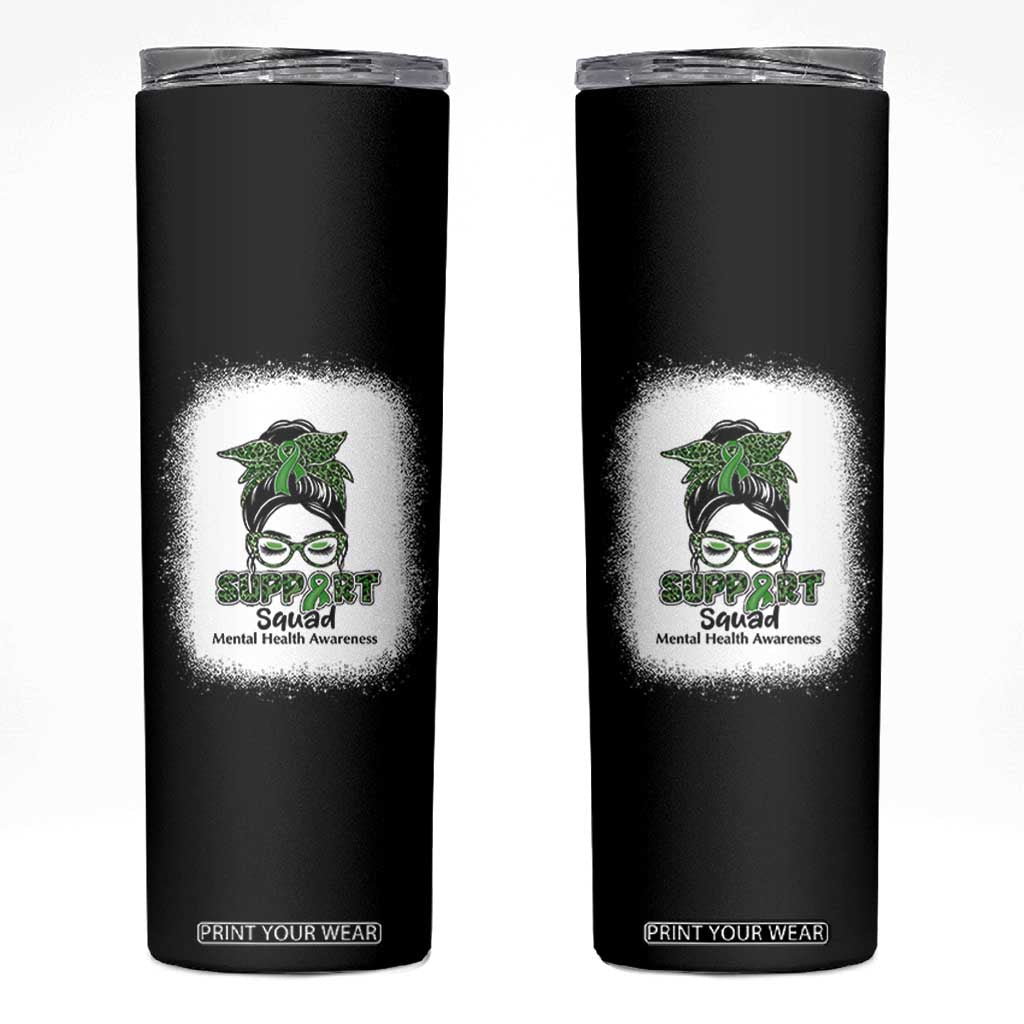 Mental Health Awarenes Skinny Tumbler Messy Bun Green Ribbon Support TS14 Black Print Your Wear