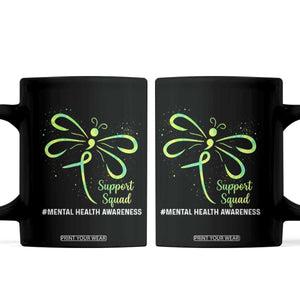 Mental Health Awarenes Coffee Mug Support Squad Green Ribbon TS14 Black Print Your Wear