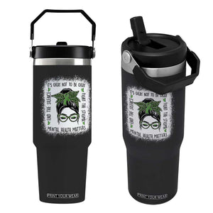Mental Health Matters Flip Straw Tumbler Messy Bun Green Ribbon Support TS14 One Size: 30 oz Black Print Your Wear