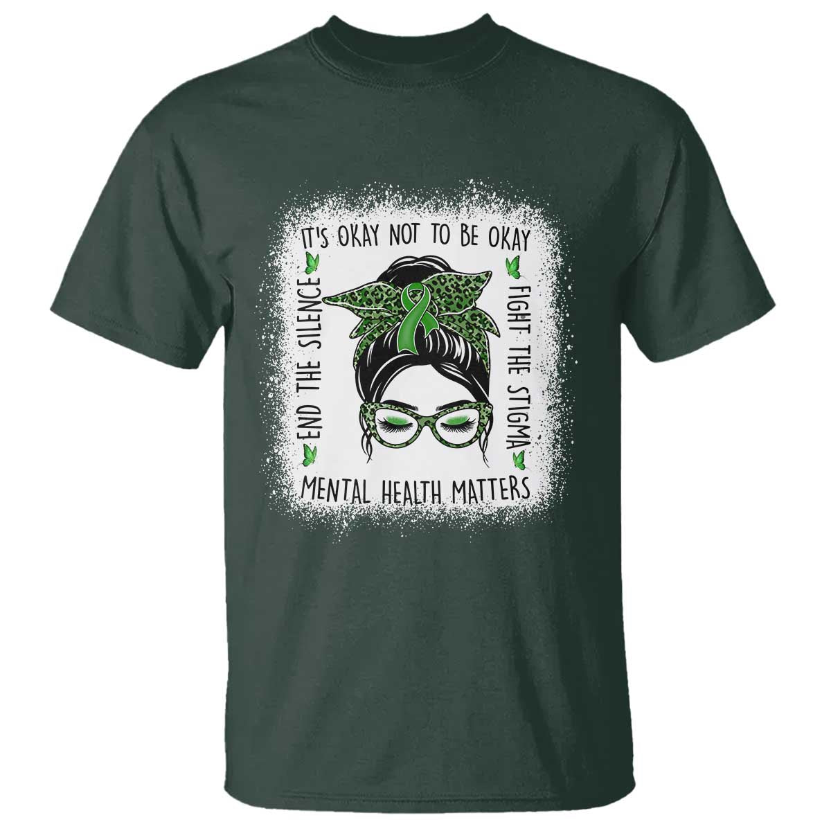 Mental Health Matters T Shirt Messy Bun Green Ribbon Support TS14 Dark Forest Green Print Your Wear