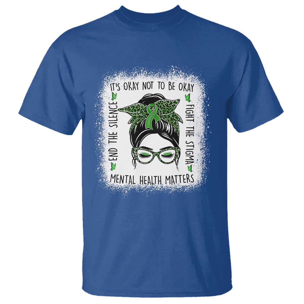 Mental Health Matters T Shirt Messy Bun Green Ribbon Support TS14 Royal Blue Print Your Wear