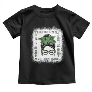 Mental Health Matters Toddler T Shirt Messy Bun Green Ribbon Support TS14 Black Print Your Wear