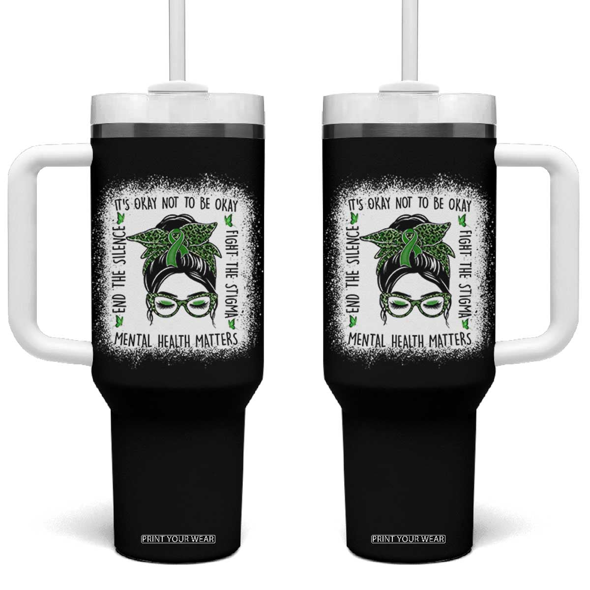 Mental Health Matters Tumbler With Handle Messy Bun Green Ribbon Support TS14 One Size: 40 oz Black Print Your Wear