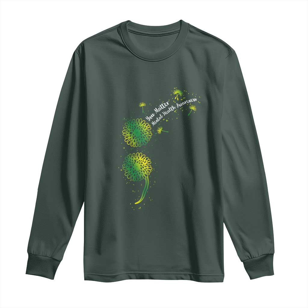 Mental Health Awarenes Long Sleeve Shirt Semicolon Dandelion You Matter TS14 Dark Forest Green Print Your Wear