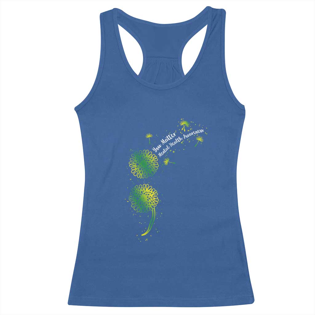 Mental Health Awarenes Racerback Tank Top Semicolon Dandelion You Matter TS14 Royal Blue Print Your Wear