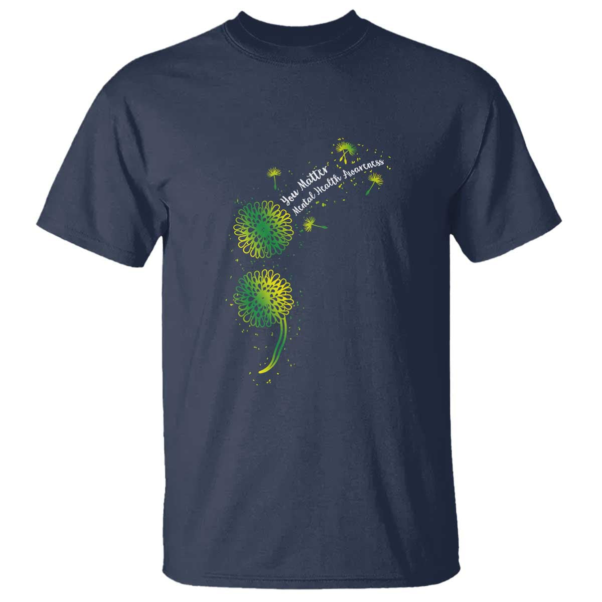 Mental Health Awarenes T Shirt Semicolon Dandelion You Matter TS14 Navy Print Your Wear