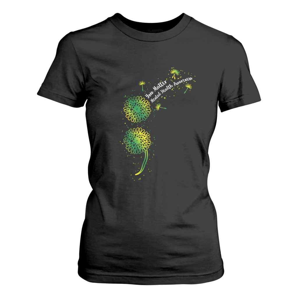 Mental Health Awarenes T Shirt For Women Semicolon Dandelion You Matter TS14 Black Print Your Wear