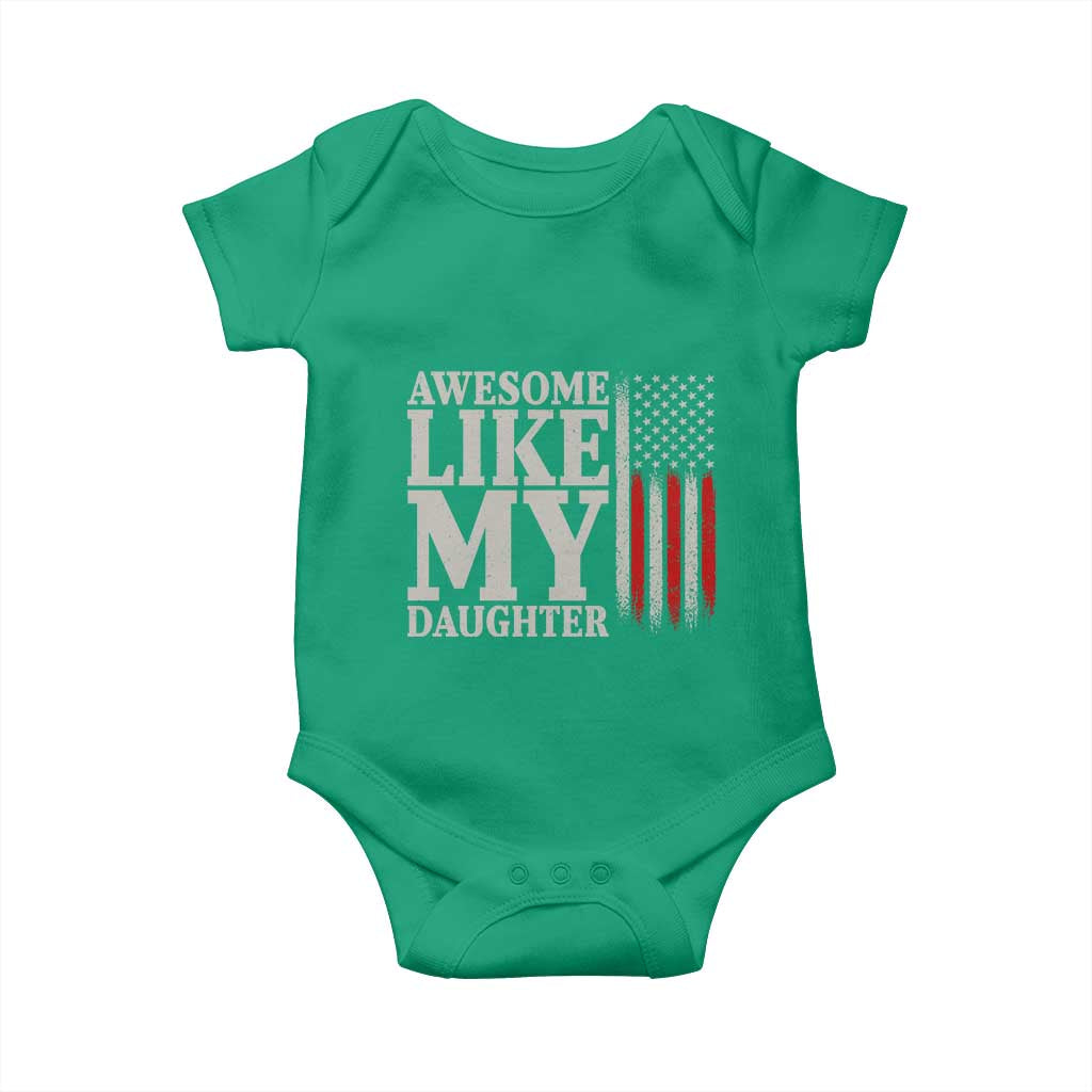 Awesome Like My Daughter Baby Onesie Funny Dad Fathers Day 4th Of July
