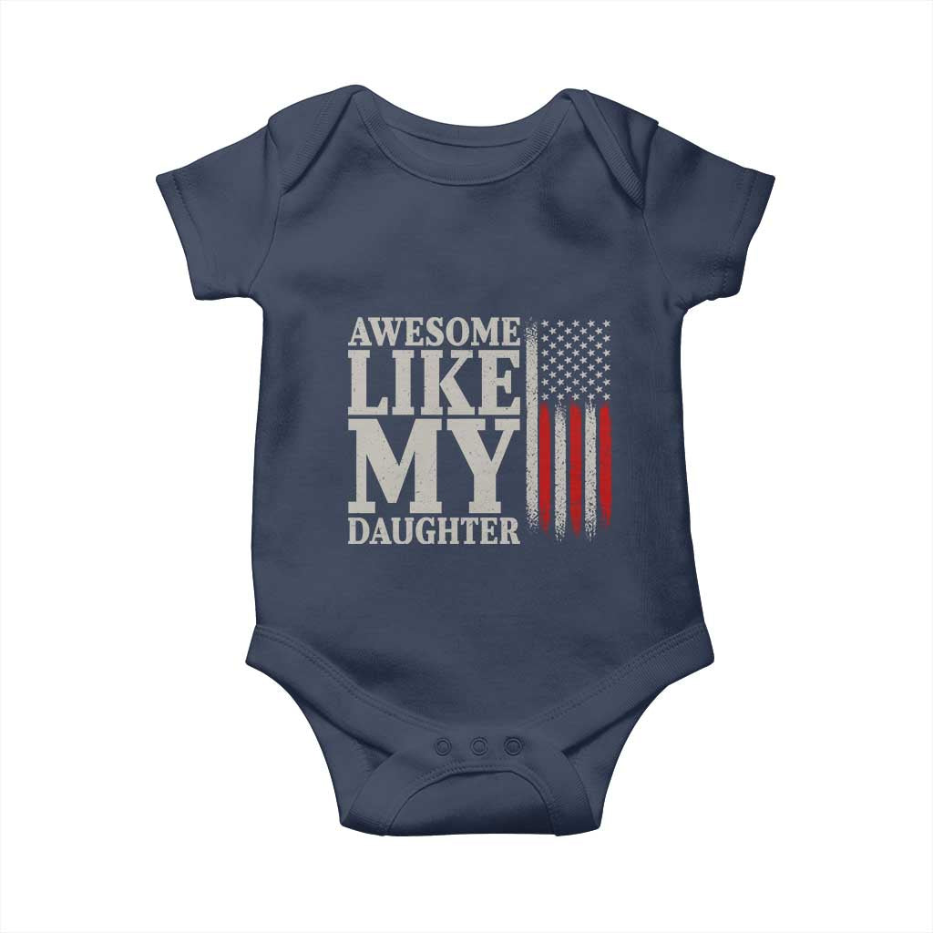 Awesome Like My Daughter Baby Onesie Funny Dad Fathers Day 4th Of July
