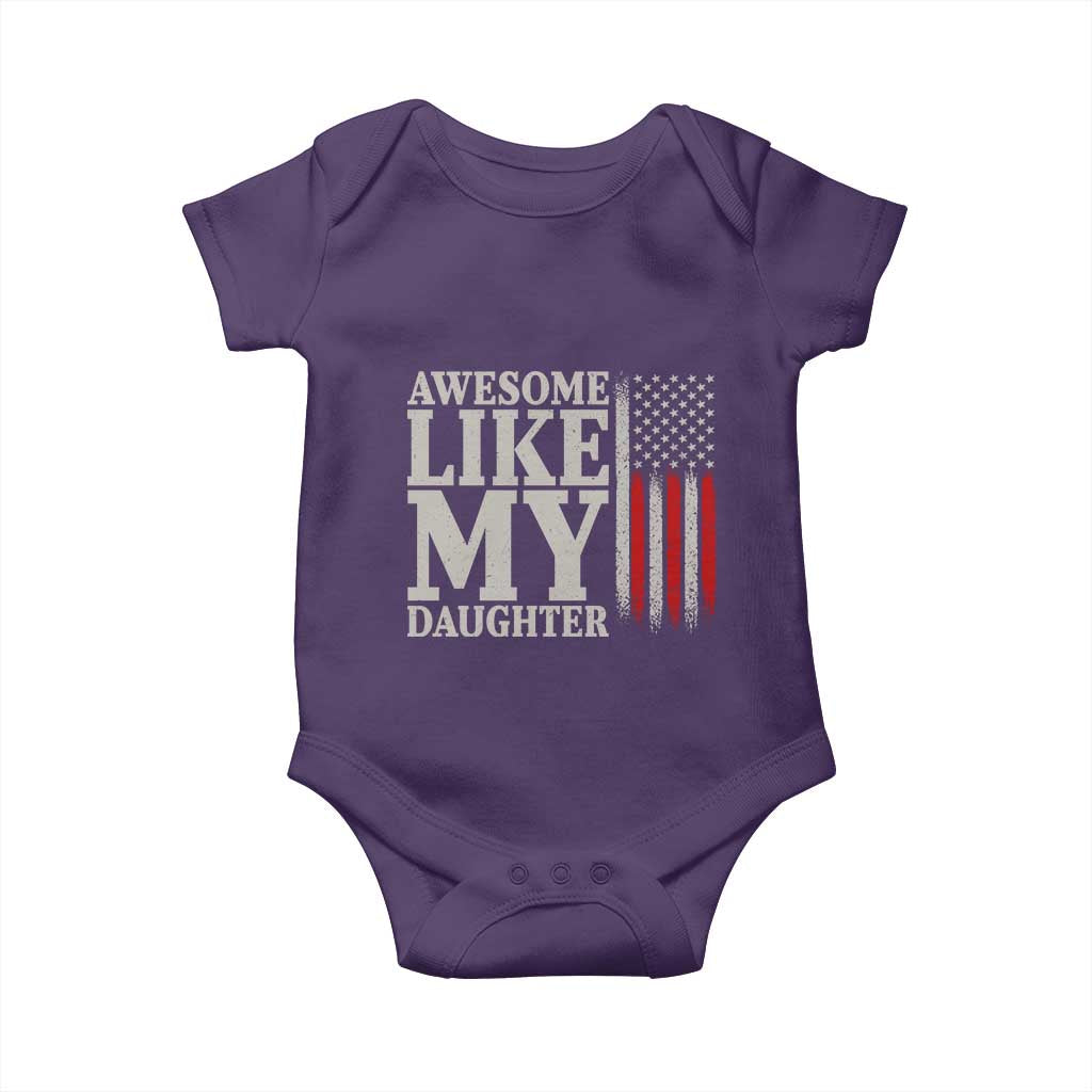 Awesome Like My Daughter Baby Onesie Funny Dad Fathers Day 4th Of July