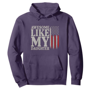 Awesome Like My Daughter Hoodie Funny Dad Fathers Day 4th Of July