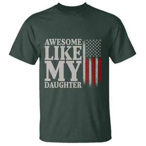 Awesome Like My Daughter T Shirt Funny Dad Fathers Day 4th Of July