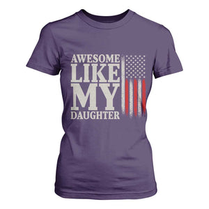 Awesome Like My Daughter T Shirt For Women Funny Dad Fathers Day 4th Of July