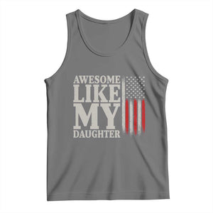 Awesome Like My Daughter Tank Top Funny Dad Fathers Day 4th Of July