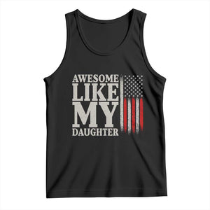 Awesome Like My Daughter Tank Top Funny Dad Fathers Day 4th Of July