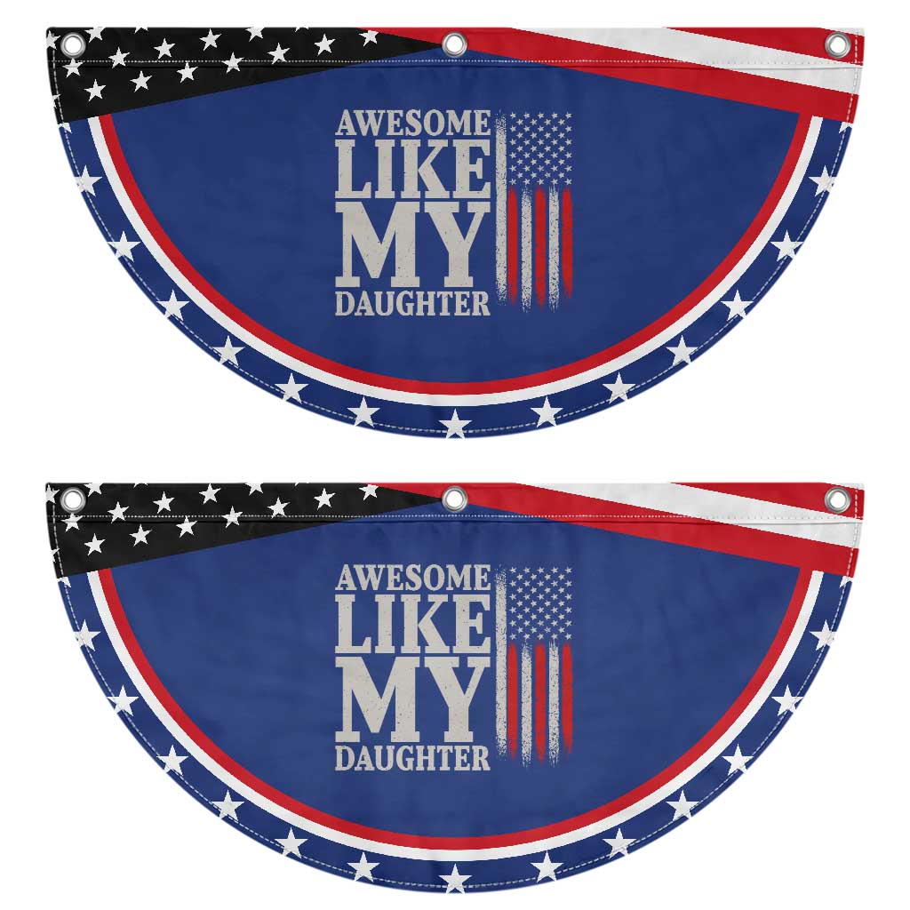 Awesome Like My Daughter Patriotic Fan Flag Funny Dad Fathers Day 4th Of July