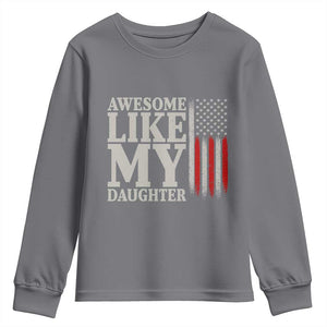 Awesome Like My Daughter Youth Sweatshirt Funny Dad Fathers Day 4th Of July