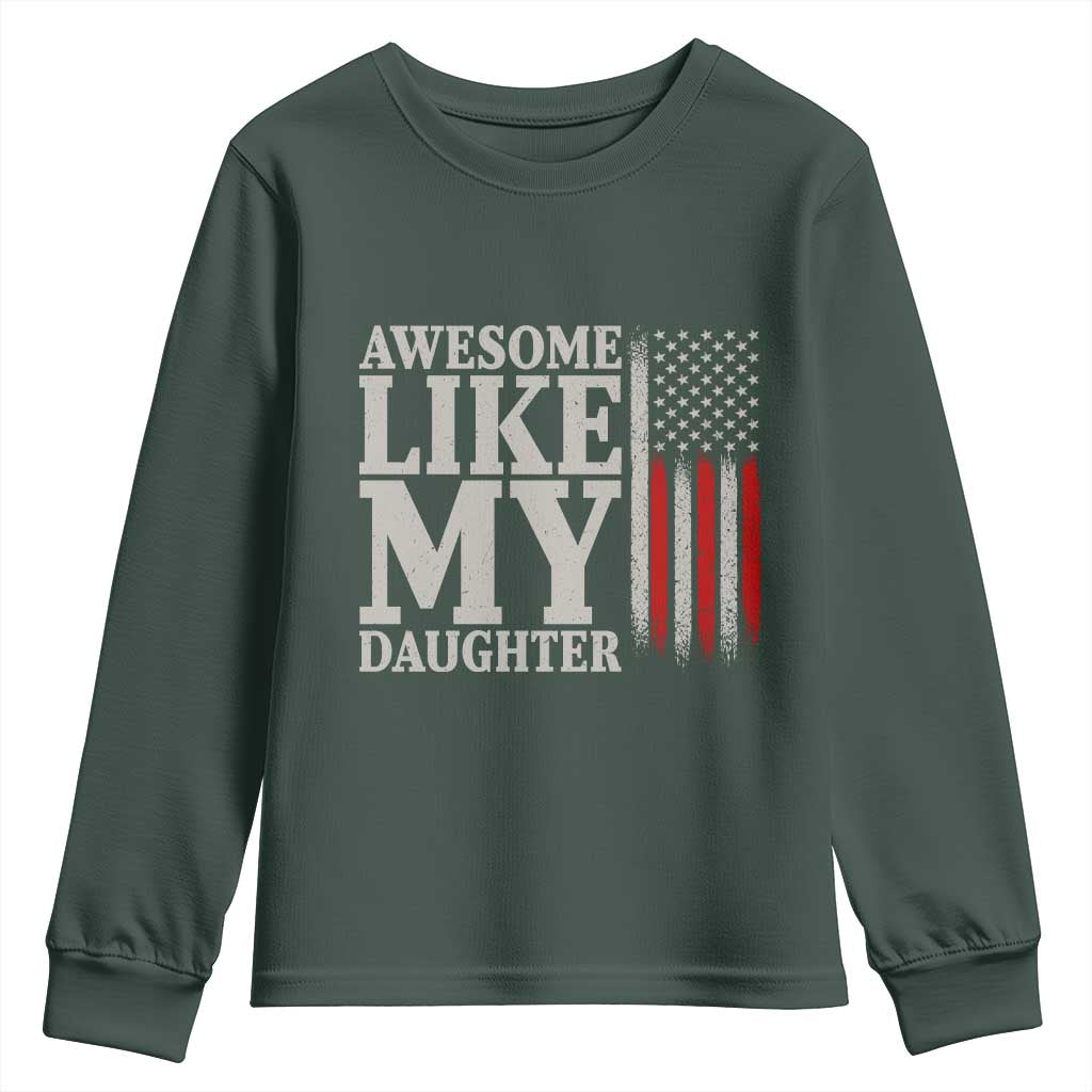 Awesome Like My Daughter Youth Sweatshirt Funny Dad Fathers Day 4th Of July