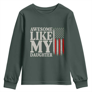 Awesome Like My Daughter Youth Sweatshirt Funny Dad Fathers Day 4th Of July